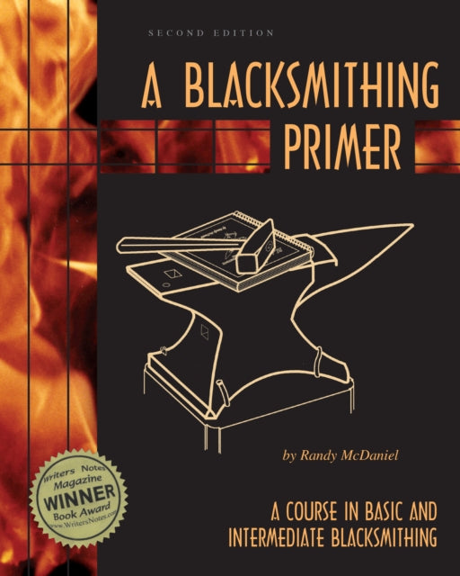 A Blacksmithing Primer A Course in Basic and