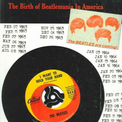 The Beatles are Coming: The Birth of Beatlemania in America