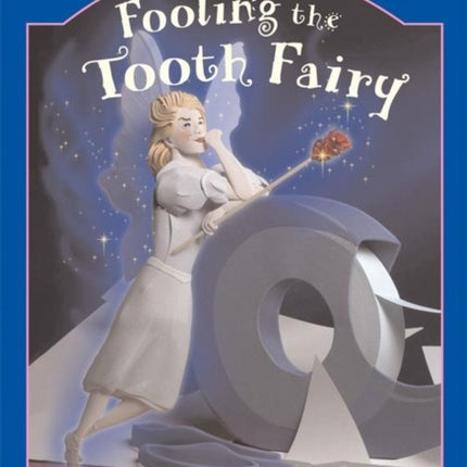 Fooling the Tooth Fairy