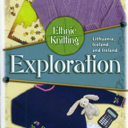 Ethnic Knitting Exploration: Lithuania, Iceland, and Ireland