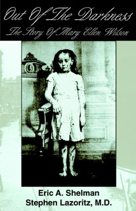 Out of the Darkness The Story of Mary Ellen Wilson