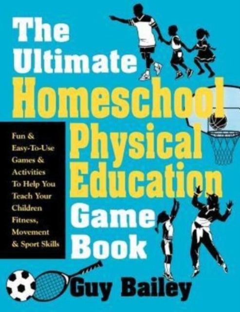 The Ultimate Homeschool Physical Education Game