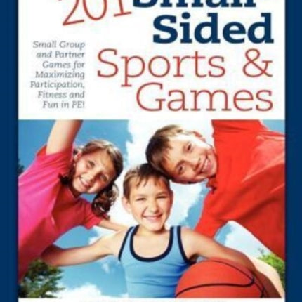 201 SmallSided Sports  Games Small Group  Partner Games for Maximizing Participation Fitness  Fun in PE