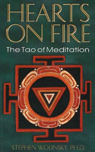 Hearts on Fire The Tao of Meditation