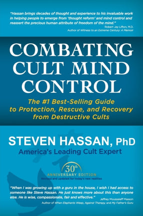 Combating Cult Mind Control The 1 Bestselling Guide to Protection Rescue and Recovery from Destructive Cults