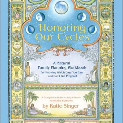 Honoring Our Cycles: A Natural Family Planning Workbook