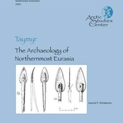 Taymyr  The Archaeology of Northernmost Eurasia
