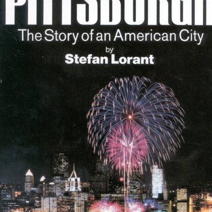 Pittsburgh The Story of an American City