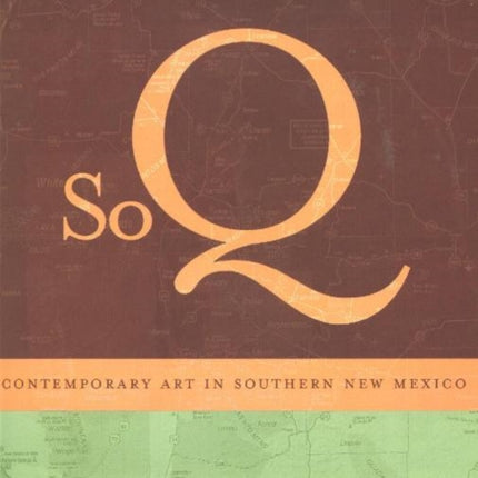SoQ Contemporary Art in Southern New Mexico