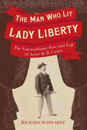 The Man Who Lit Lady Liberty The Extraordinary