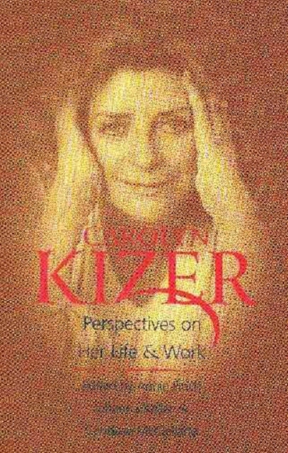 Carolyn Kizer Perspectives on Her Life  Work