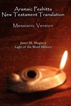 Aramaic Peshitta New Testament Translation  Messianic Version