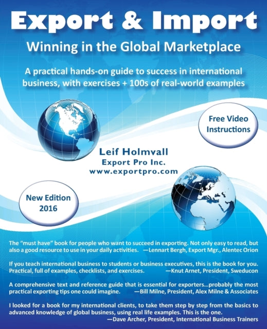 Export  Import  Winning in the Global Marketplace A Practical HandsOn Guide to Success in International Business with 100s of RealWorld Examples