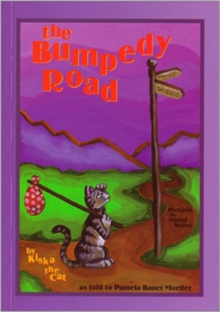 The Bumpedy Road Volume 3: By Kiska the Cat