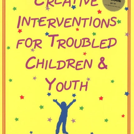 Creative Interventions for Troubled Children & Youth