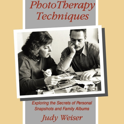Phototherapy Techniques Exploring the Secrets of Personal Snapshots and Family Albums