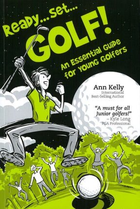 Ready . . . Set . . . GOLF!: An Essential Guide for Young Golfers