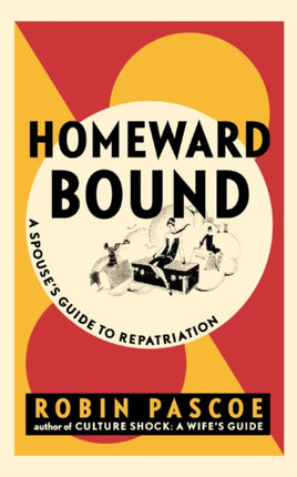 Homeward Bound A Spouses Guide to Repatriation