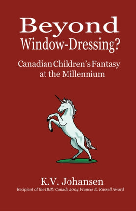 Beyond WindowDressing Canadian Childrens Fantasy