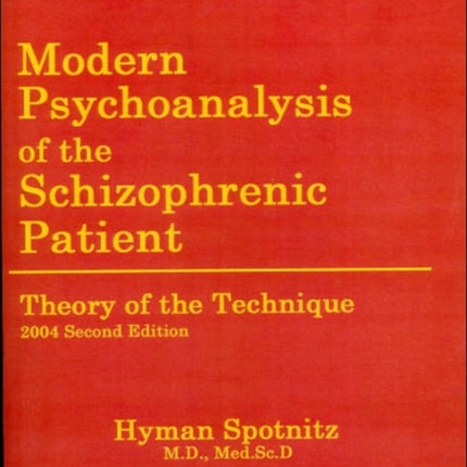 Modern Psychoanalysis of the Schizophrenic Patient
