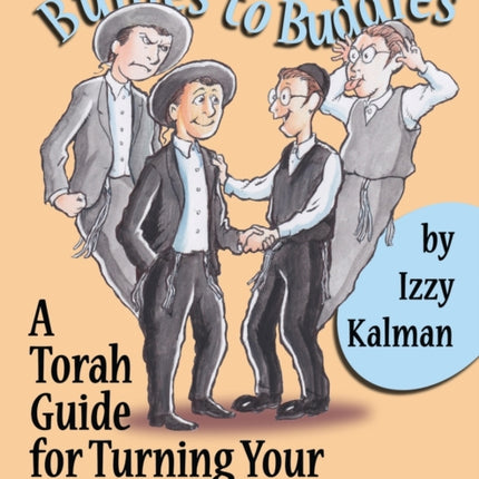 Bullies to Buddies A Torah Guide for Turning Your