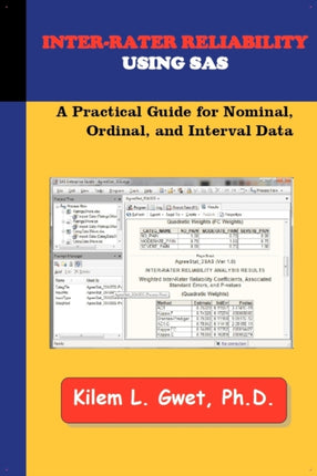 InterRater Reliability Using SAS A Practical Guide for Nominal Ordinal and Interval Data
