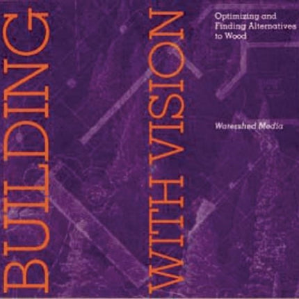 Building with Vision: Optimizing and Finding Alternatives to Wood