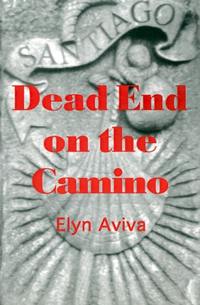 Dead End on the Camino
