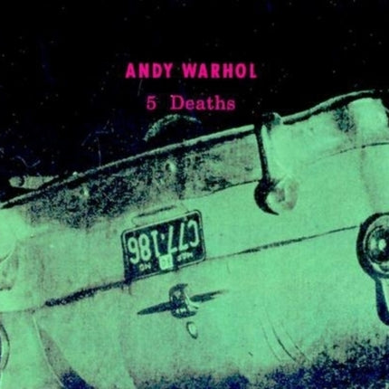 Warhol Andy  5 Deaths