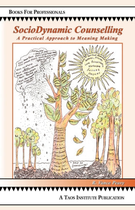 Sociodynamic Counselling A Practical Approach to Meaning Making Focus Book