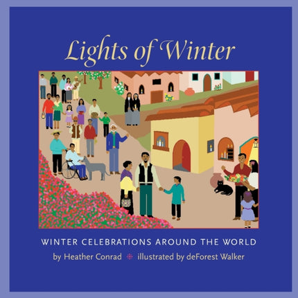 Lights of Winter Winter Celebrations Around the World