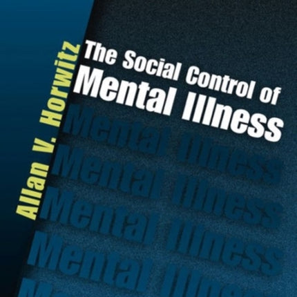 The Social Control of Mental Illness