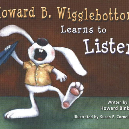 Howard B Wigglebottom Learns To Listen