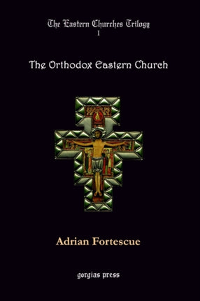The Eastern Churches Trilogy The Orthodox Eastern Church