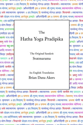 The Hatha Yoga Pradipika The Original Sanskrit and An English Translation