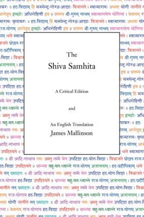 The Shiva Samhita A Critical Edition and An English Translation