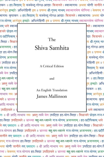 The Shiva Samhita A Critical Edition and An English Translation