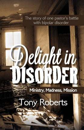 Delight in Disorder Ministry Madness Mission