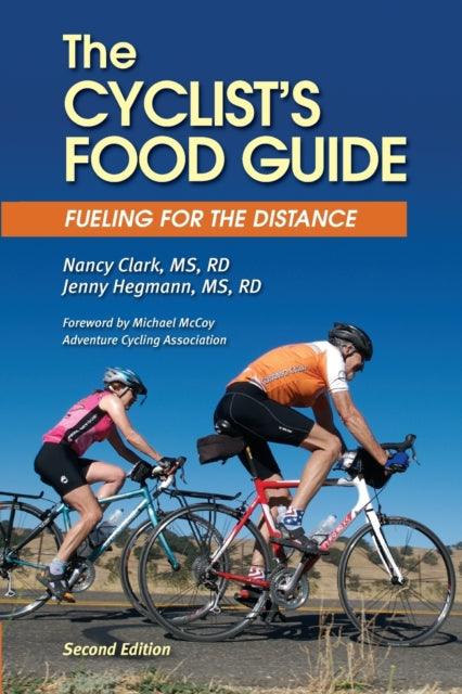 The Cyclists Food Guide 2nd Edition Fueling for