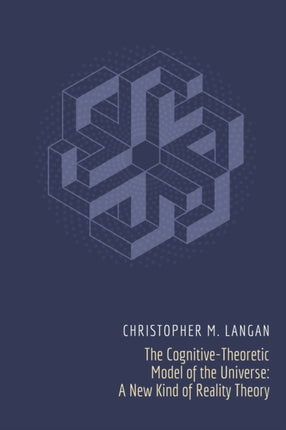 The CognitiveTheoretic Model of the Universe