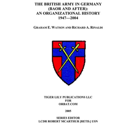 The British Army in Germany An Organizational History 19472004