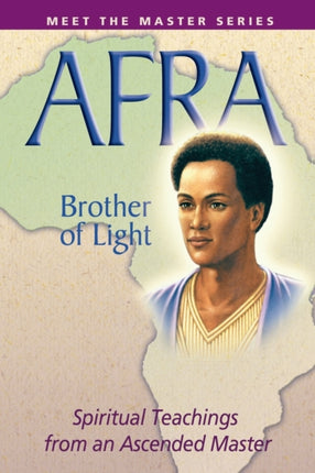 Afra: Brother of Light: Spiritual Teachings from an Ascended Master