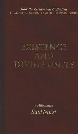 Existence and Divine Unity: From the Risale-i Nur Collection