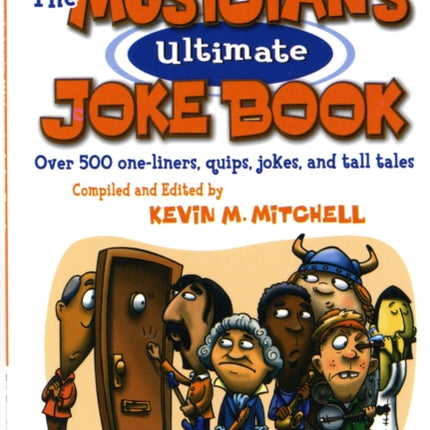 Musicians Ultimate Joke Book Over 500 OneLiners