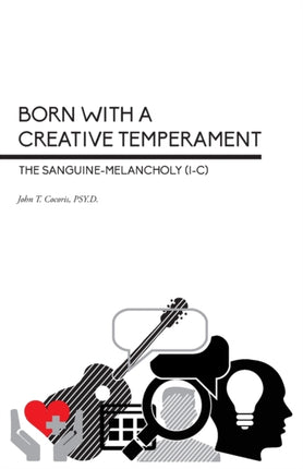 Born With a Creative Temperament The SanguineMelancholy IC