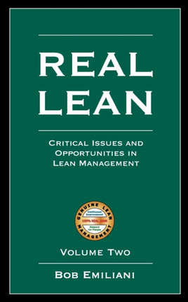 Real Lean Critical Issues and Opportunities in Lean Management Volume Two 2