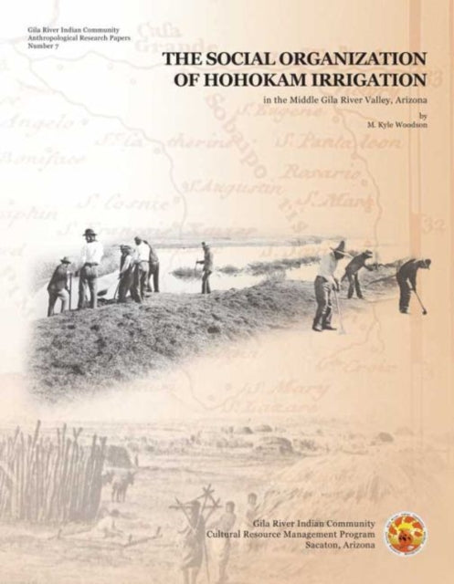 The Social Organization of Hohokam Irrigation in