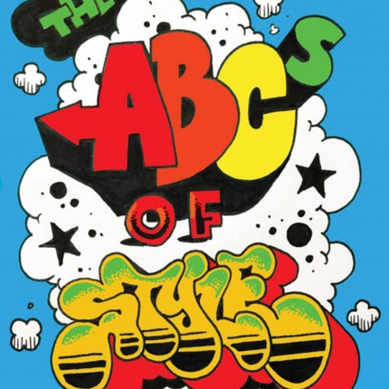 The ABCs of Style: A Graffiti Alphabet