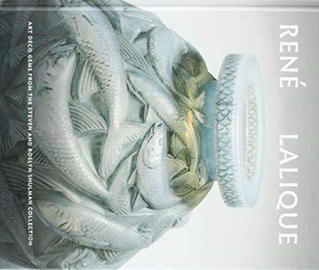 René Lalique: Art Deco Gems from the Steven and Roslyn Shulman Collection