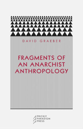 Fragments of an Anarchist Anthropology